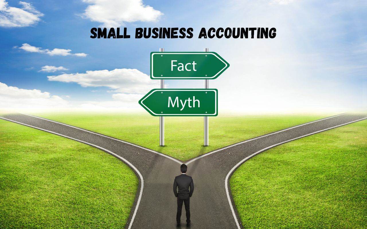 Debunking The 7 Most Common Small Business Accounting Myths ...