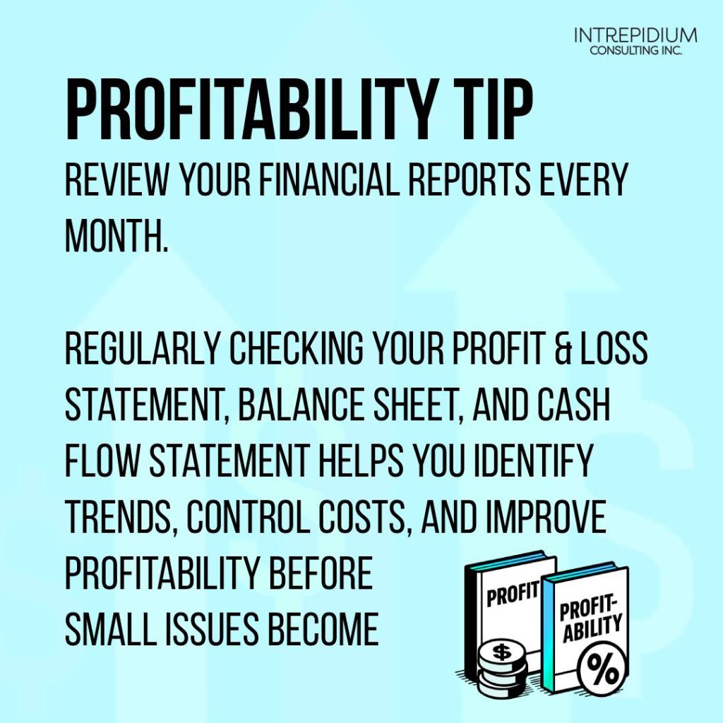 Profitability Tip: Why Reviewing Your Financial Reports Every Month Is Essential for Business Growth 1 Profitability
